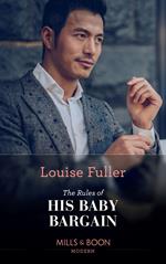 The Rules Of His Baby Bargain (Mills & Boon Modern)