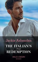 The Italian's Final Redemption (Mills & Boon Modern)