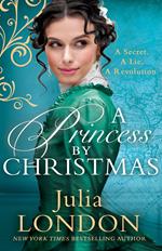 A Princess By Christmas (A Royal Wedding, Book 3)