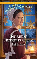 Her Amish Christmas Choice (Colorado Amish Courtships, Book 3) (Mills & Boon Love Inspired)