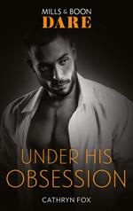 Under His Obsession (Mills & Boon Dare)