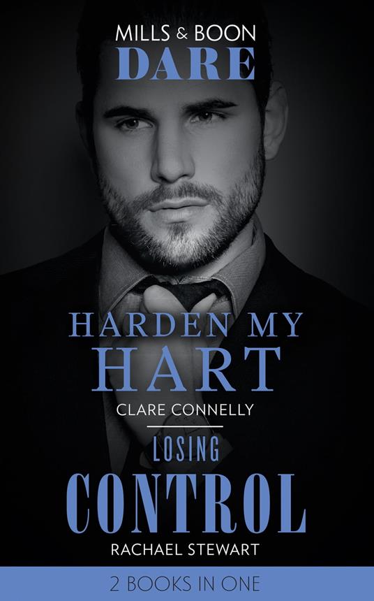 Harden My Hart / Losing Control: Harden My Hart / Losing Control (Mills & Boon Dare)