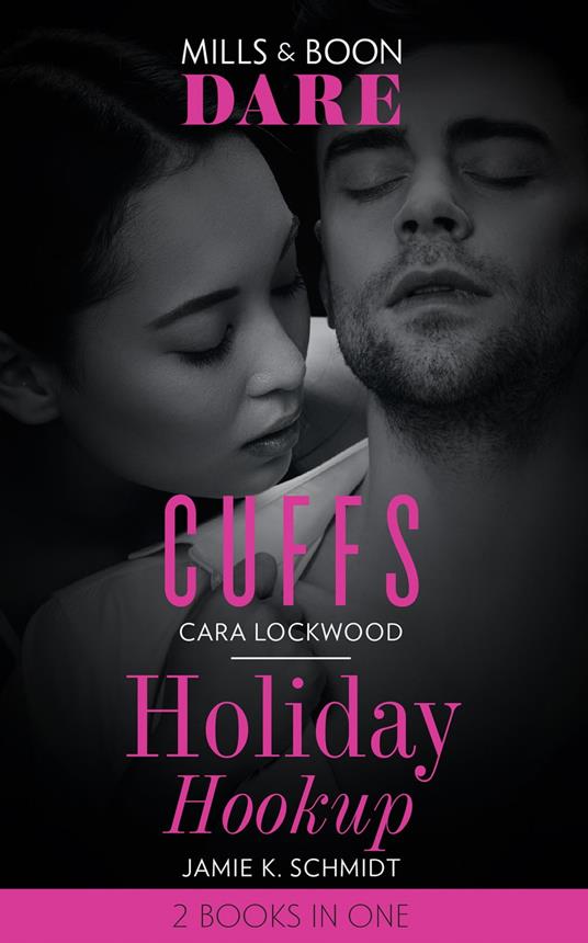 Cuffs / Holiday Hookup: Cuffs / Holiday Hookup (Mills & Boon Dare)