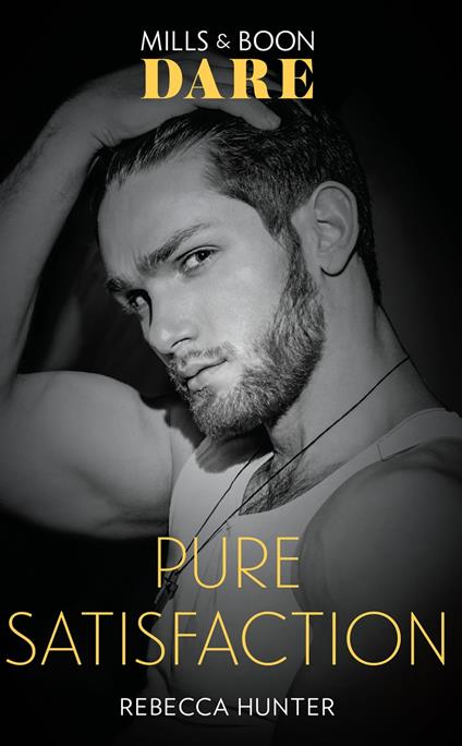 Pure Satisfaction (Fantasy Island, Book 3) (Mills & Boon Dare)