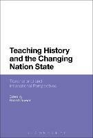 Teaching History and the Changing Nation State: Transnational and Intranational Perspectives