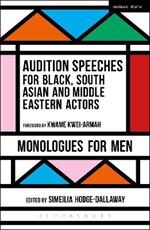 Audition Speeches for Black, South Asian and Middle Eastern Actors: Monologues for Men