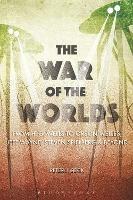 The War of the Worlds: From H. G. Wells to Orson Welles, Jeff Wayne, Steven Spielberg and Beyond