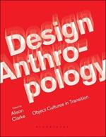 Design Anthropology: Object Cultures in Transition