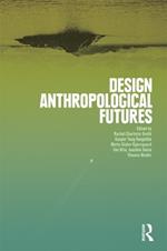 Design Anthropological Futures