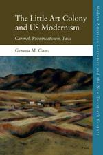 Us Modernism at Continents End: Carmel, Provincetown, Taos