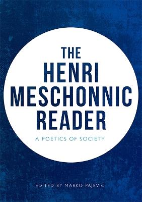 The Henri Meschonnic Reader: A Poetics of Society - Henri Meschonnic - cover