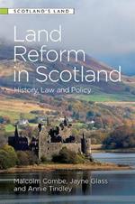 Land Reform in Scotland: History, Law and Policy