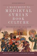 A Monument to Medieval Syrian Book Culture: The Library of Ibn ?Abd Al-H?D?