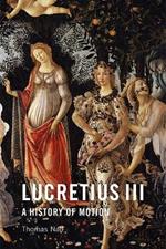 Lucretius III: A History of Motion