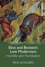 Eliot and Beckett's Low Modernism: Humility and Humiliation