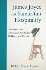 James Joyce and Samaritan Hospitality: Postcritical and Postsecular Reading in Dubliners and Ulysses