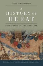 A History of Herat: From Chingiz Khan to Tamerlane