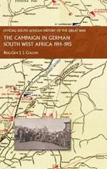 The Campaign in German South West Africa. 1914-1915