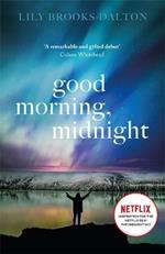 Good Morning, Midnight: NOW THE MAJOR NETFLIX FILM 'THE MIDNIGHT SKY'