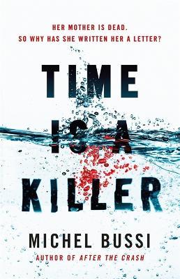 Time is a Killer: From the bestselling author of After the Crash - Michel Bussi - cover