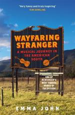 Wayfaring Stranger: A Musical Journey in the American South