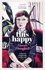 This Happy: Shortlisted for the An Post Irish Book Awards 2020