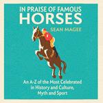 In Praise of Famous Horses