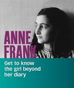 Anne Frank: Get to Know the Girl Beyond Her Diary