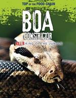 Boa Constrictor: Killer King of the Jungle