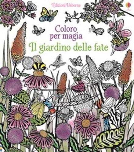 Il giardino delle fate. Ediz. illustrata - Lesley Sims,Barbara Bongini - copertina