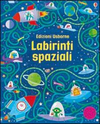 Labirinti spaziali. Ediz. illustrata - copertina