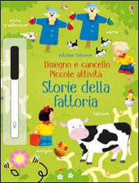 Storie della fattoria. Piccole attività. Disegno e cancello. Ediz. illustrata. Con gadget - Kirsteen Robson,Stephen Cartwright - copertina