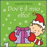 Dov'è il mio elfo? Ediz. a colori