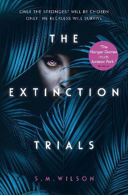 The extinction. Vol. 1: Trials - S. M. Wilson - copertina