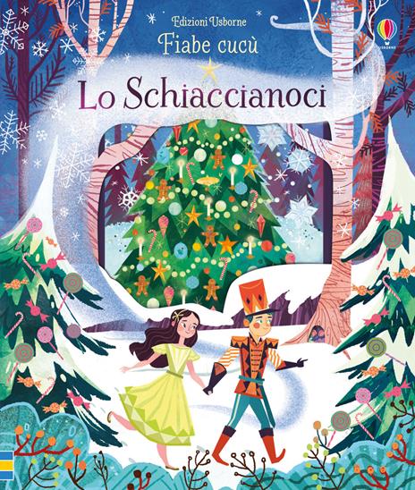 Lo Schiaccianoci. Ediz. a colori - Anna Milbourne - copertina