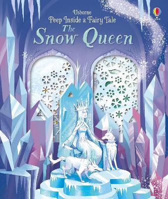 Peep Inside a Fairy Tale The Snow Queen - Anna Milbourne - cover