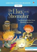 The elves and the shoemaker from the story by the brothers Grimm. Level 1. Ediz. a colori