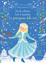 La principessa delle nevi. Con adesivi