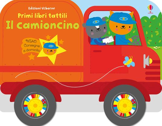 Il camioncino. Primi libri tattili. Ediz. a colori - Stella Baggott - copertina