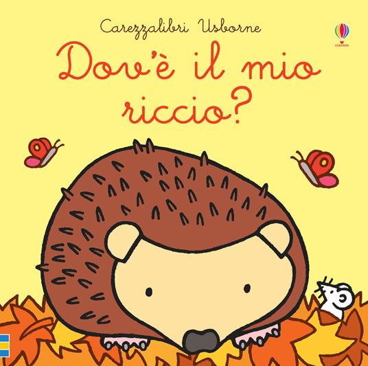 Dov'è il mio riccio? Ediz. a colori - Fiona Watt - copertina