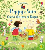 Caccia alle uova di Pasqua. Poppy e Sam. Ediz. a colori