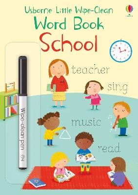 Little Wipe-Clean Word Book School - Felicity Brooks - cover