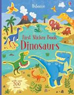 Dinosaurs. First sticker book. Con adesivi. Ediz. a colori