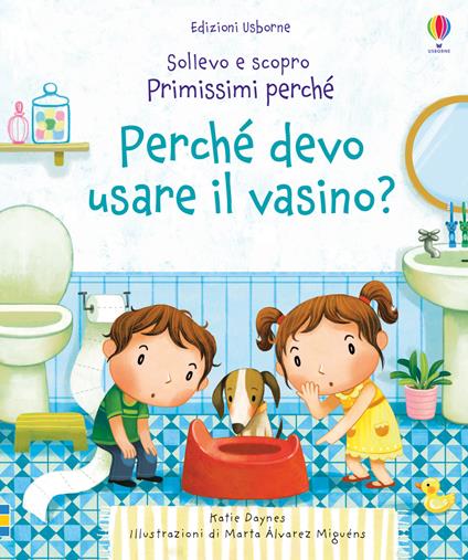 Perché devo usare il vasino? Ediz. a colori - Katie Daynes - copertina