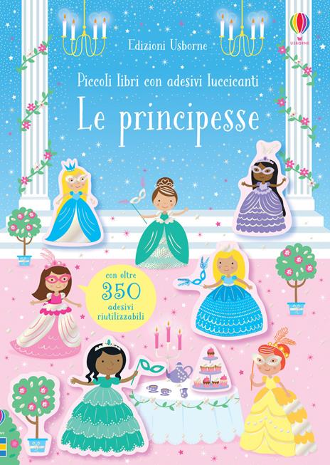 Le principesse. Con adesivi. Ediz. a colori - Kirsteen Robson - copertina