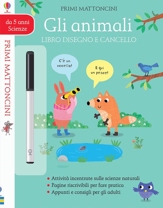 Gli animali. Libro disegno e cancello. Primi mattoncini scienze. Ediz. a colori. Con gadget - Hannah Watson - copertina