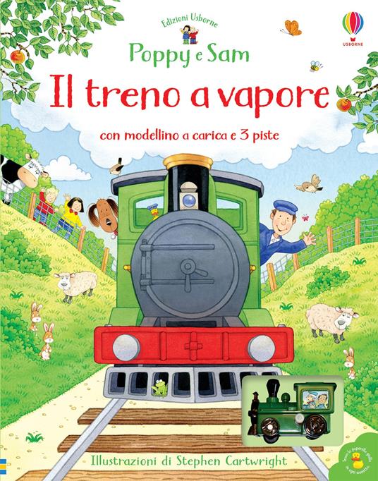 Il treno a vapore. Poppy e Sam. Ediz. a colori. Con Giocattolo - Heather Amery - copertina