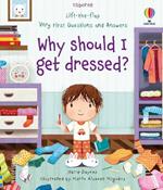 Very First Questions and Answers Why should I get dressed?