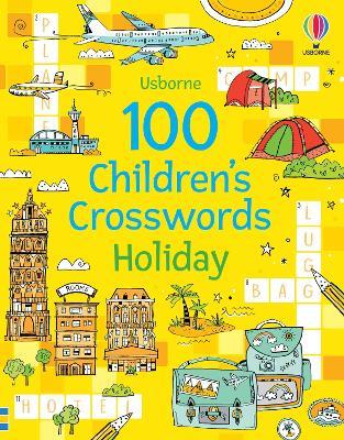 100 Children's Crosswords: Holiday - Phillip Clarke - cover