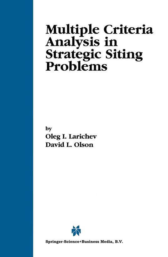 Multiple Criteria Analysis in Strategic Siting Problems